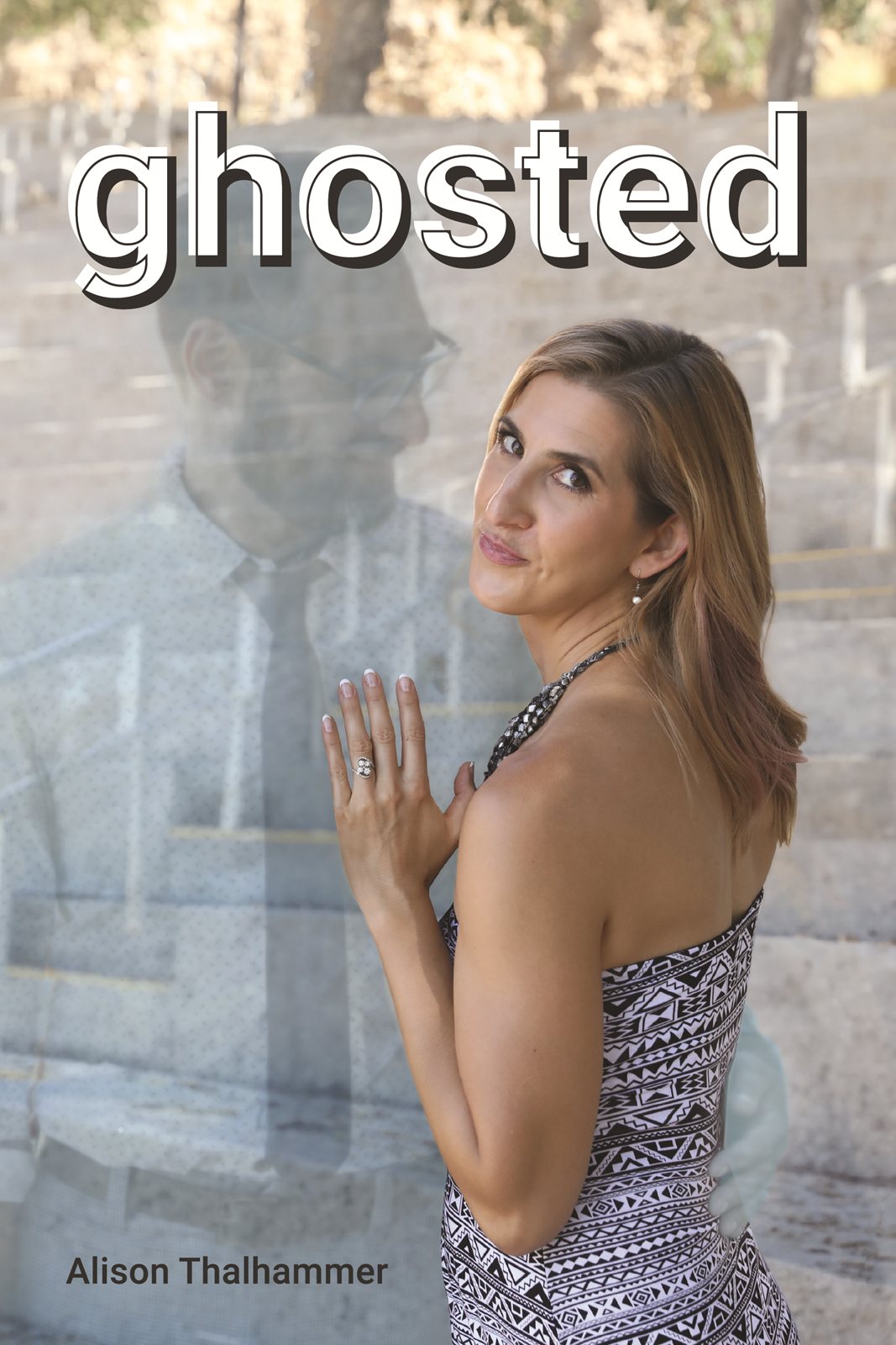 Cover artwork: a woman in a patterned dress looking back over her shoulder, a man’s face ghosted across the image, lettered “ghosted · Alison Thalhammer”.