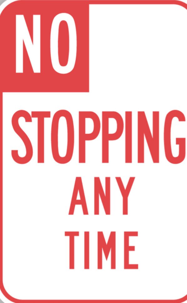 A red and white road sign reading “NO STOPPING ANY TIME”.
