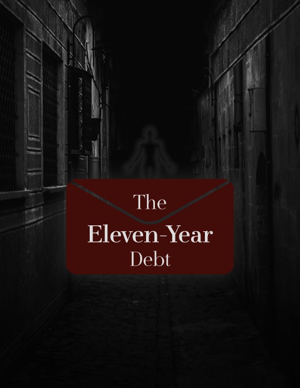 A dark alley with a faint figure at the far end, and in the foreground a red envelope lettered “The Eleven-Year Debt”.